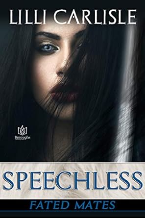 Speechless (Fated Mates Book 3) +Erotic Romance +Adult Readers +Bedtime +Passionate Love Stories +3 Books in One +Fated