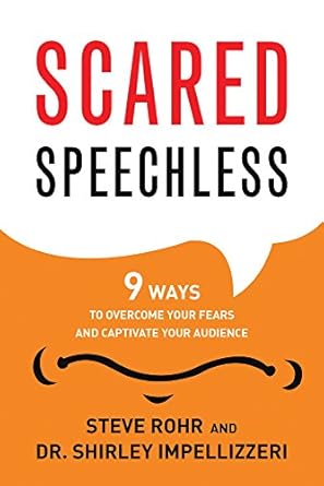Scared Speechless: 9 Ways to Overcome Your Fears and Captivate Your Audience + Core Keyword + Attributes + User Groups +