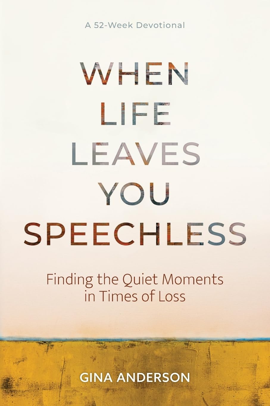 When Life Leaves You Speechless: Comfort in Quiet Moments for Grief Support